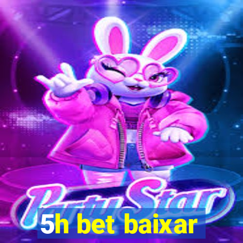 5h bet baixar